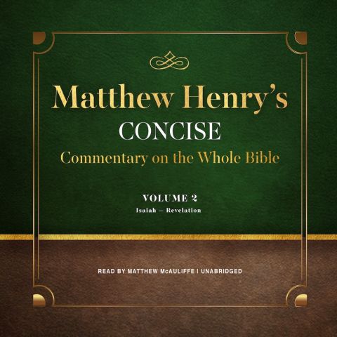 Matthew Henry's Concise Commentary on the Whole Bible, Vol. 2 (Matthew Henry's Concise Commentary on the Whole Bible, Book #2)