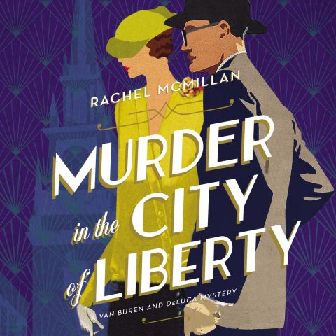 Murder in the City of Liberty (A Van Buren and DeLuca Mystery, Book #2)