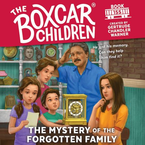 The Mystery of the Forgotten Family (Boxcar Children, Book #155)
