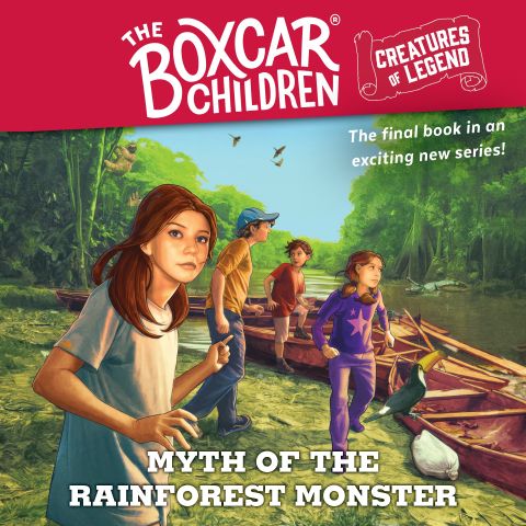 Myth of the Rain Forest Monster (The Boxcar Children Creatures of Legend, Book 4)
