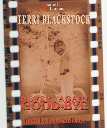 Never Again Goodbye (Second Chances Collection, Book #1)