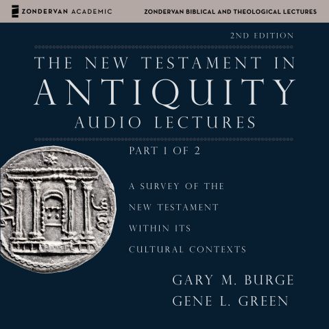 The New Testament in Antiquity: Audio Lectures 1 (Zondervan Biblical and Theological Lectures)