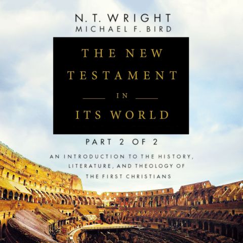 The New Testament in Its World: Part 2