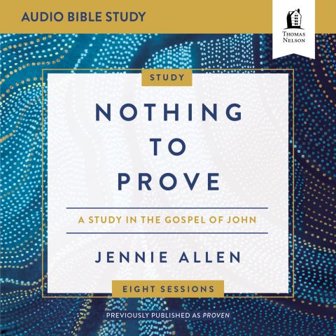 Nothing to Prove: Audio Bible Studies