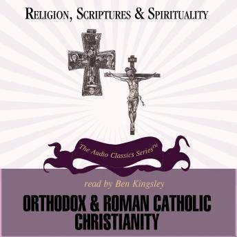 Orthodox and Roman Catholic Christianity