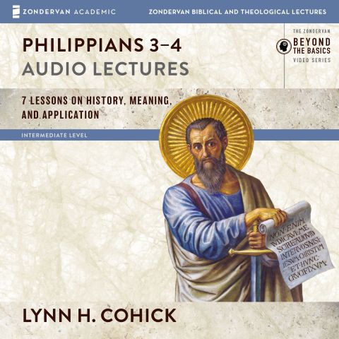 Philippians 3-4: Audio Lectures