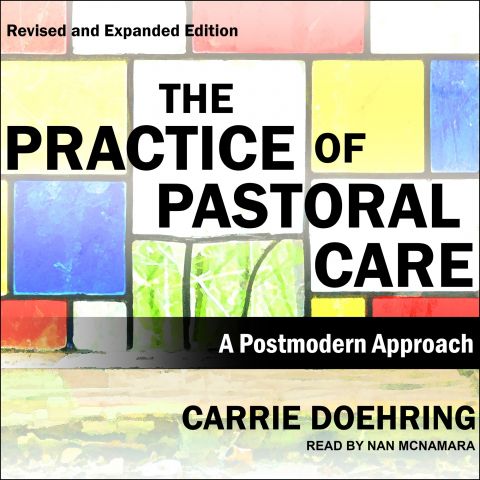 Practice of Pastoral Care, Revised and Expanded Edition