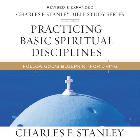 Practicing Basic Spiritual Disciplines: Audio Bible Studies