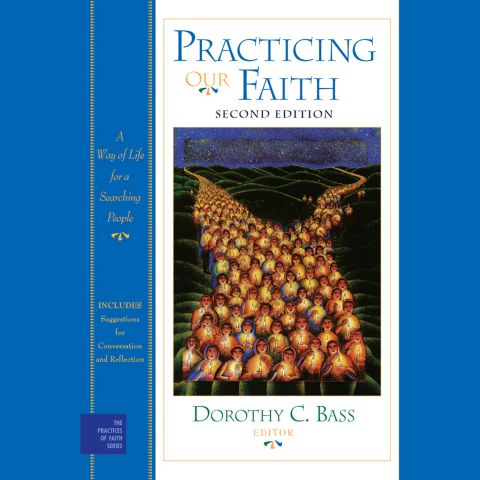 Practicing Our Faith
