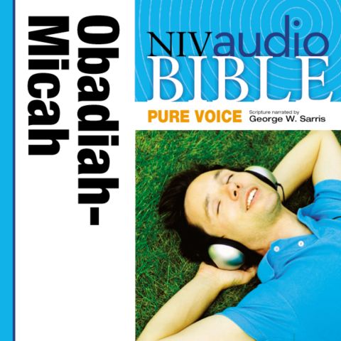 Pure Voice Audio Bible - New International Version, NIV (Narrated by George W. Sarris): (26) Obadiah, Jonah, and Micah