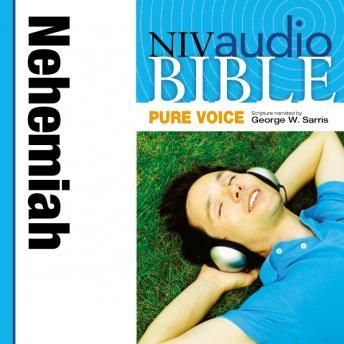 Pure Voice Audio Bible - New International Version, NIV (Narrated by George W. Sarris): (15) Nehemiah