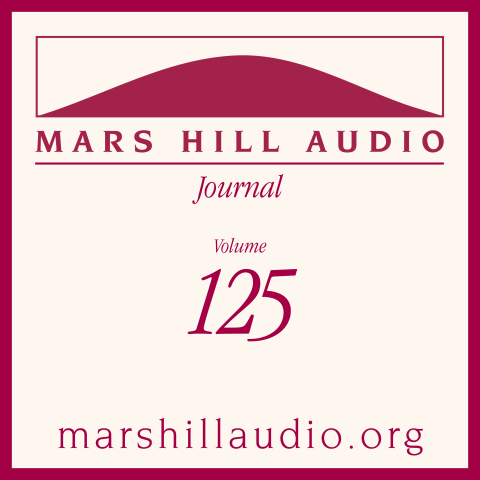 Mars Hill Audio Journal, Volume 125