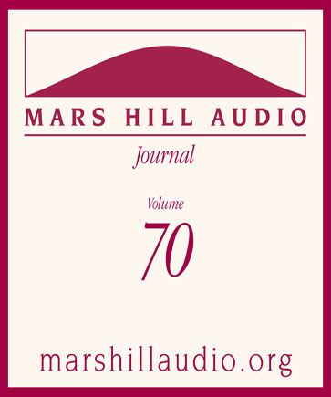 Mars Hill Audio Journal, Volume 70