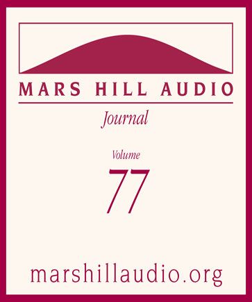 Mars Hill Audio Journal, Volume 77