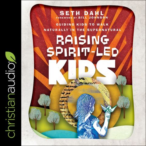 Raising Spirit-Led Kids