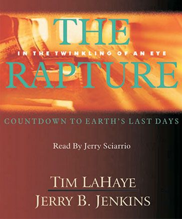 The Rapture (Before They Were Left Behind Series, Book #3)