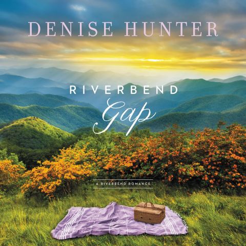 Riverbend Gap (A Riverbend Romance, Book #1)