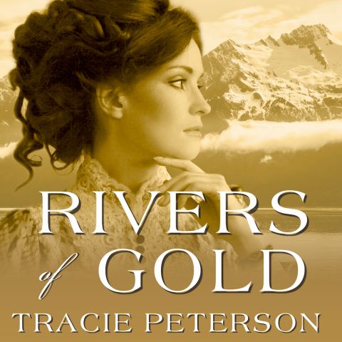 Rivers of Gold (Yukon Quest, Book #3)