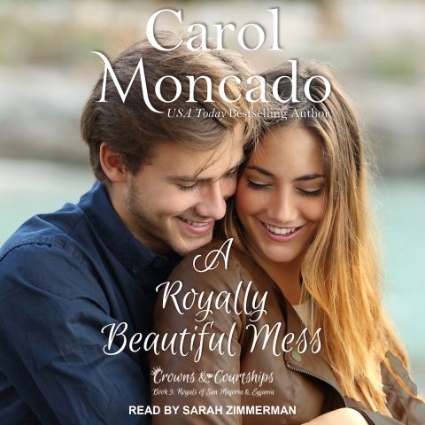 A Royally Beautiful Mess (Crowns & Courtships, Book #3)