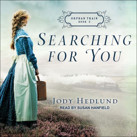 Searching for You (Orphan Train, Book #3)