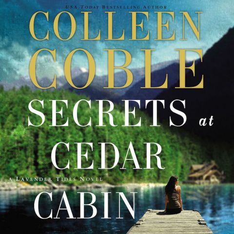 Secrets at Cedar Cabin (A Lavender Tides Novel, Book #3)