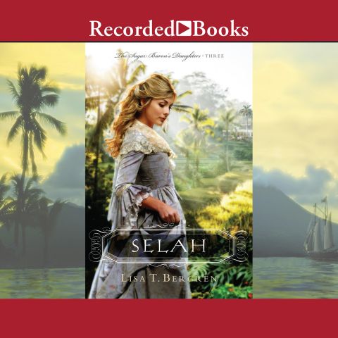 Selah (Sugar Baron's Daughters, Book #3)