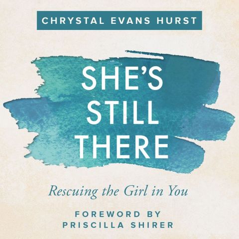 She's Still There: Rescuing the Girl in You 