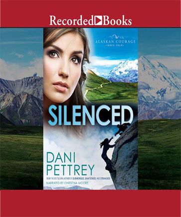 Silenced (Alaskan Courage Series, Volume #4)