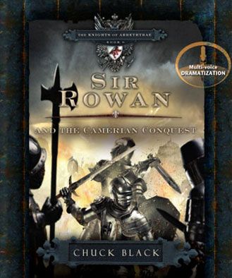 Sir Rowan and the Camerian Quest (The Knights of Arrethtrae, BOOK #6)