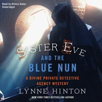 Sister Eve and the Blue Nun (The Divine Private Detective Agency Mysteries, Book #3)