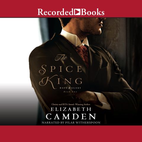 The Spice King (Hope and Glory, Book #1)