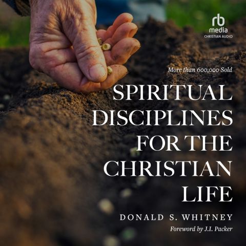 Spiritual Disciplines for the Christian Life (2023)