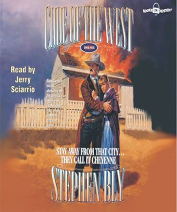 Stay Away From That City... They Call It Cheyenne (Code of the West Series, Book #4) 