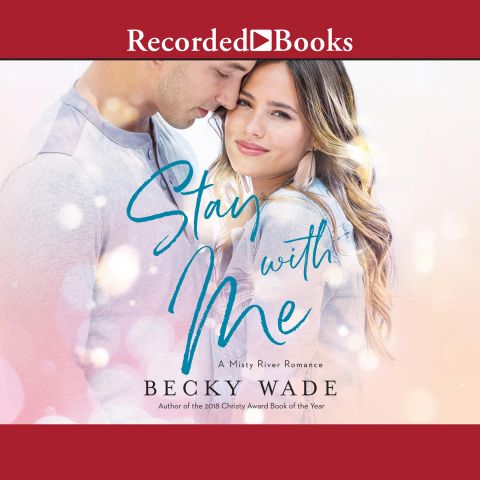 Stay with Me (Misty River Romance, Book #1)