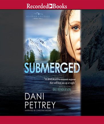 Submerged (Alaskan Courage Series, Volume #1)