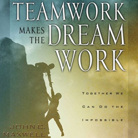 Teamwork Makes The Dream Work