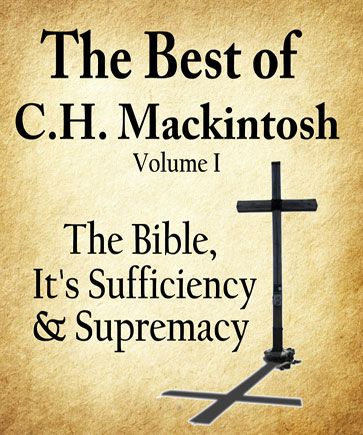 The Best of C.H. Mackintosh Volume I