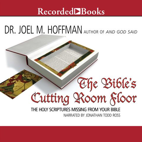 The Bible's Cutting Room Floor