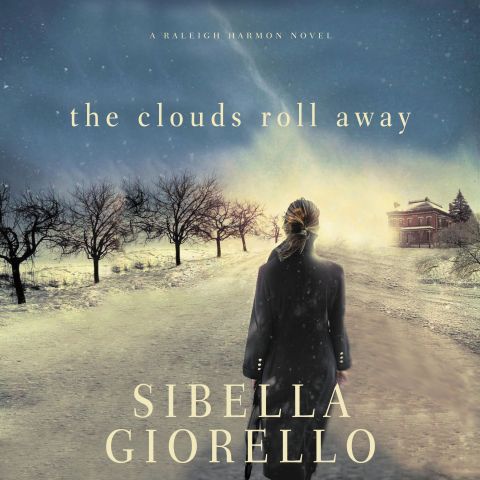 The Clouds Roll Away (Raleigh Harmon, Book #3)