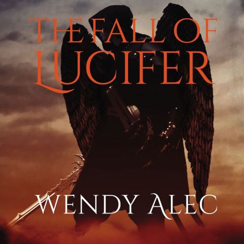 The Fall of Lucifer (Chronicles of Brothers, Time Before Time, Book #1)