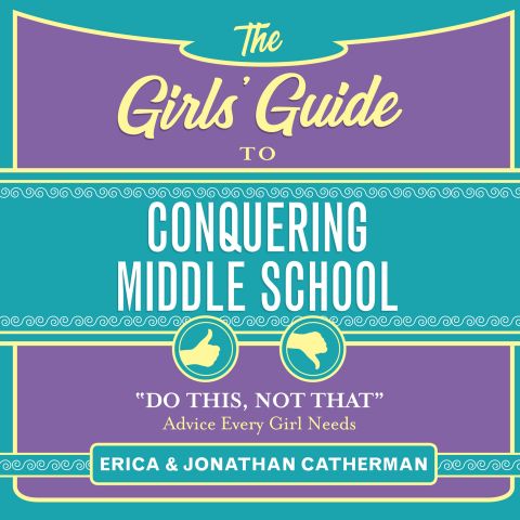 The Girls' Guide to Conquering Middle School