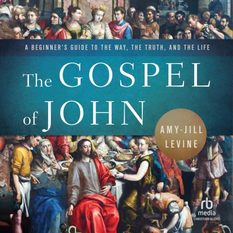 The Gospel of John (A Beginner's Guide to the Way, the Truth, and the Life)