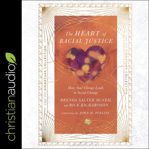 The Heart of Racial Justice (IVP Signature Collection Edition)