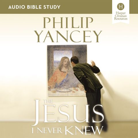 The Jesus I Never Knew: Audio Bible Studies