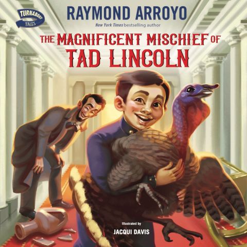 The Magnificent Mischief Of Tad Lincoln