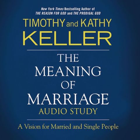 The Meaning of Marriage Audio Study