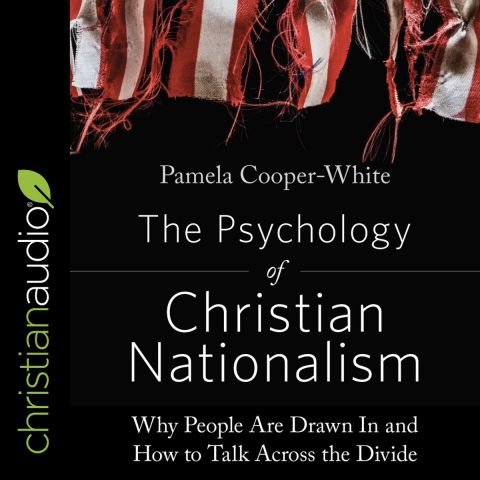 The Psychology of Christian Nationalism