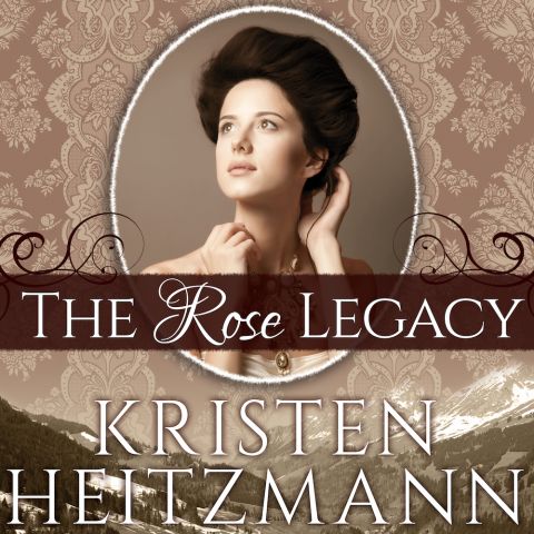 The Rose Legacy (Diamond of the Rockies, Book #1)