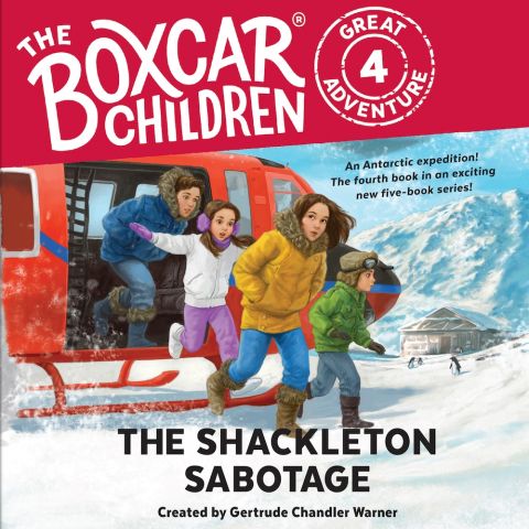 The Shackleton Sabotage (The Boxcar Children Great Adventure, Book #4)