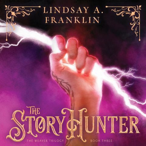 The Story Hunter (The Weaver Trilogy, Book #3)